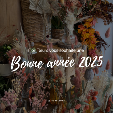 Votre artisan fleuriste Fior Fleurs vous souhaite une belle année 2025